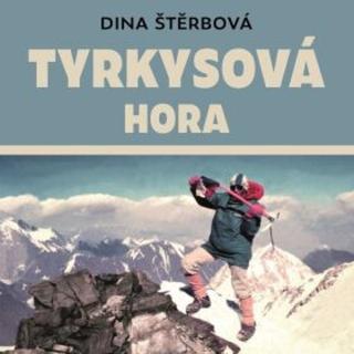 Tyrkysová hora - Dina Štěrbová - audiokniha