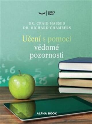 Učení s pomocí vědomé pozornosti - Craig Hassed, Richard Chambers