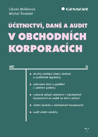 Účetnictví, daně a audit v obchodních korporacích, Müllerová Libuše