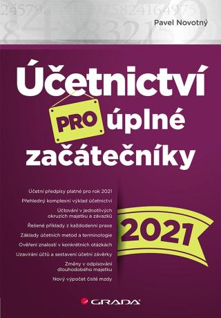 Účetnictví pro úplné začátečníky 2021, Novotný Pavel