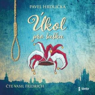 Úkol pro šaška - Pavel Hrdlička - audiokniha