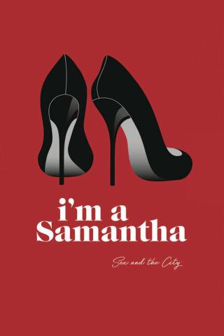 Umělecký tisk Sex and The City - Im a Samantha,
