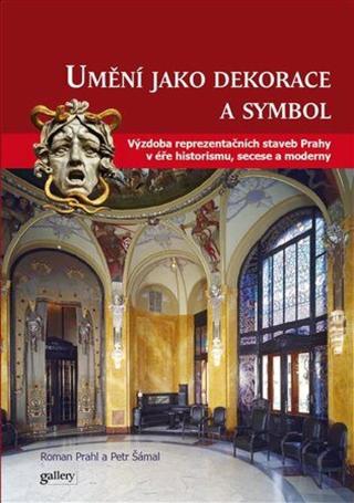 Umění jako symbol a dekorace - Petr Šámal, Roman Prahl