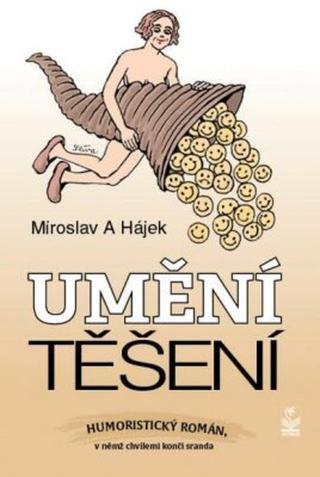 Umění těšení - Miroslav Hájek