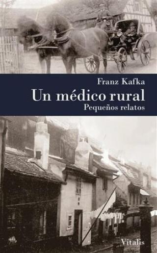 Un médico rural - Franz Kafka