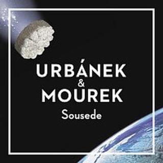 Urbánek & Mourek – Sousede