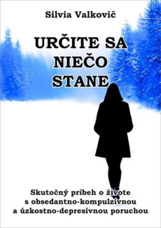 Určite sa niečo stane - Silvia Valkovič