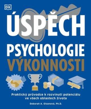 Úspěch. Psychologie výkonnosti - Deborah Olson