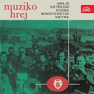 Ústřední hudba Ministerstva vnitra – Muziko hrej