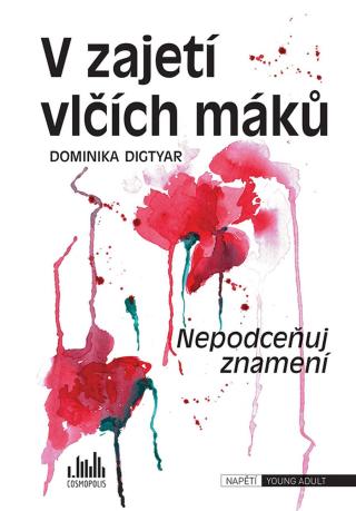 V zajetí vlčích máků, Digtyar Dominika