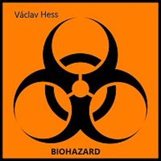 Václav Hess – BIOHAZARD