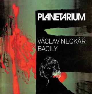 Václav Neckář, Bacily: Planetárium
