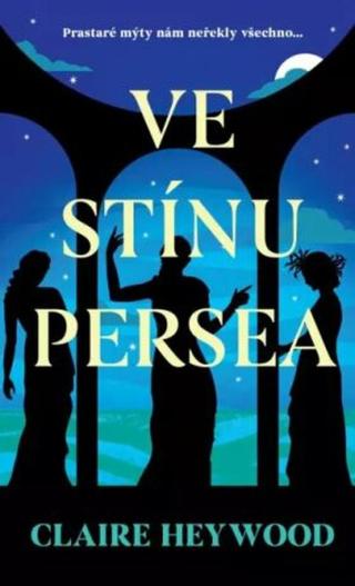 Ve stínu Persea - Claire Heywood