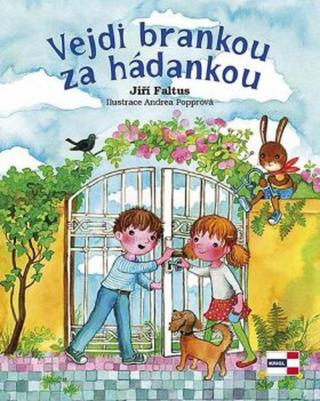 Vejdi brankou za hádankou - Jiří Faltus