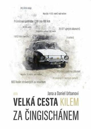 Velká cesta kilem za Čingischánem  - Daniel Urban