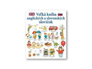 Veľká kniha anglických a slovenských slovíčok - Mairi Mackinnon, Kate Hindley