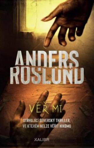 Věř mi  - Anders Roslund