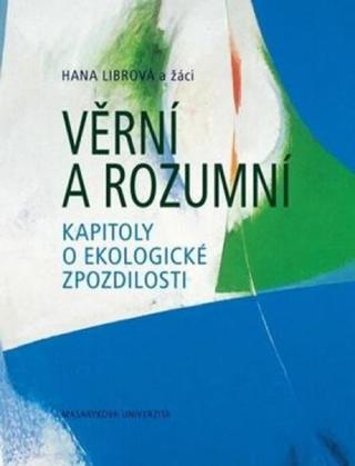 Věrní a rozumní - Hana Librová