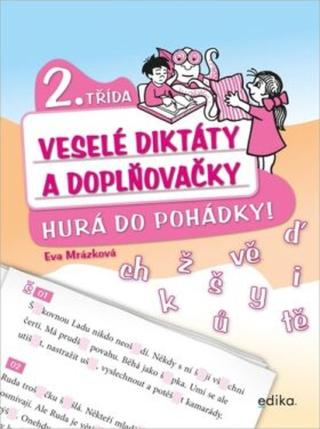 Veselé diktáty a doplňovačky - Hurá do pohádky  - Eva Mrázková