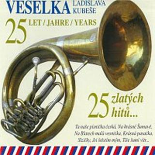Veselka Ladislava Kubeše – 25 zlatých hitů... CD