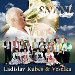 Veselka Ladislava Kubeše – Snění CD