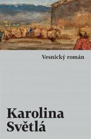 Vesnický román - Karolina Světlá