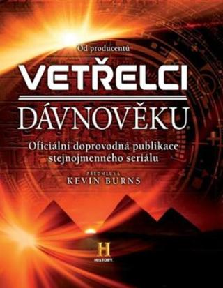 Vetřelci dávnověku - Oficiální doprovodná publikace stejnojmenného seriálu - kolektiv autorů