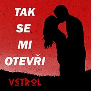 Vetrol – Tak se mi otevři