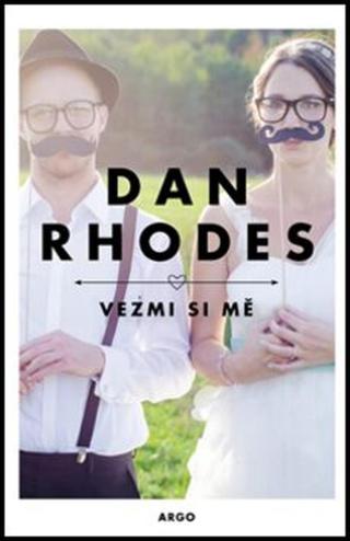 Vezmi si mě - Dan Rhodes