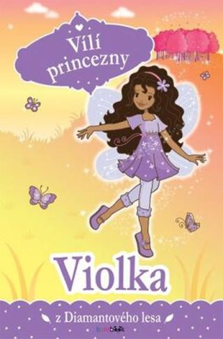 Vílí princezny - Violka z Diamantového lesa - Poppy Collins