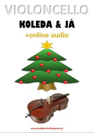 Violoncello, koleda & já  - Zdeněk Šotola - e-kniha