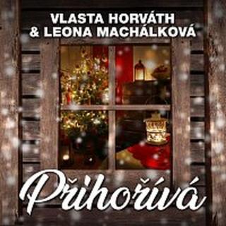 Vlasta Horváth, Leona Machálková – Přihořívá