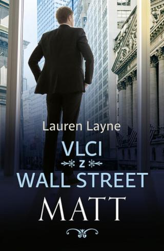 Vlci z Wall Street: Matt - Lauren Layne - e-kniha