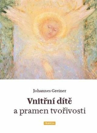 Vnitřní dítě a pramen tvořivosti - Johanes Greiner