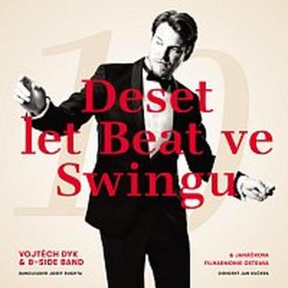 Vojtěch Dyk, B-Side Band, bandleader Josef Buchta – Deset let Beat ve Swingu LP