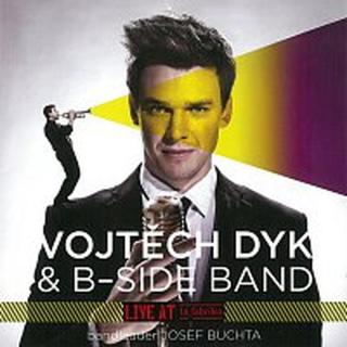 Vojtěch Dyk, B-Side Band, bandleader Josef Buchta – Live at La Fabrika