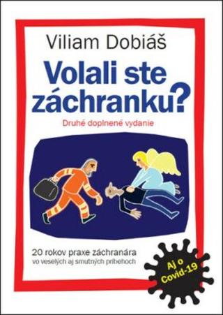 Volali ste záchranku? - Viliam Dobiáš