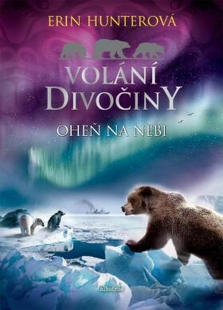 Volání divočiny (5): Oheň na nebi - Erin Hunterová - e-kniha