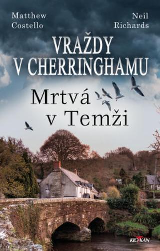 Vraždy v Cherringhamu - Mrtvá v Temži - Costello Matthew / Neil Richards - e-kniha