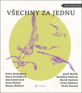 Všechny za jednu - Petra Soukupová; Petra Dvořáková; Aňa Geislerová