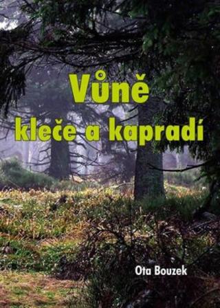 Vůně kleče a kapradí - Ota Bouzek