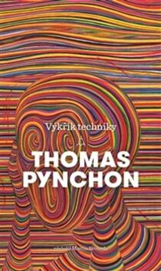 Výkřik techniky - Thomas Pynchon