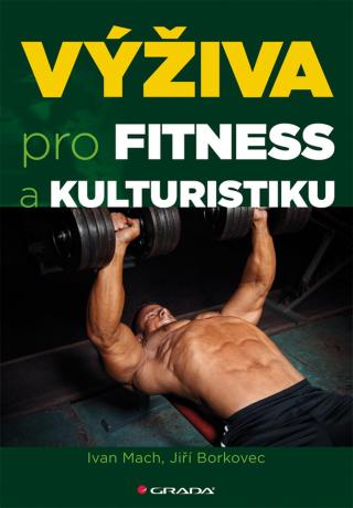 Výživa pro fitness a kulturistiku, Mach Ivan