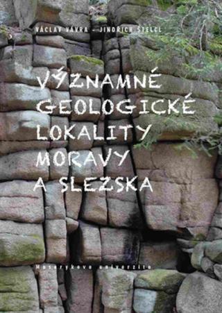 Významné geologické lokality Moravy a Slezska - Václav Vávra, Jindřich Štelcl - e-kniha