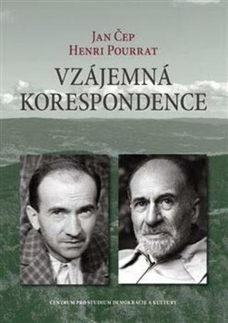 Vzájemná korespondence - Henri Pourrat - Jan Čep  - Jan Čep, Henri Pourrat