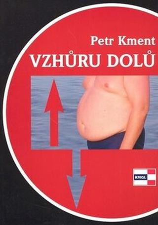 Vzhůru dolů - Petr Kment