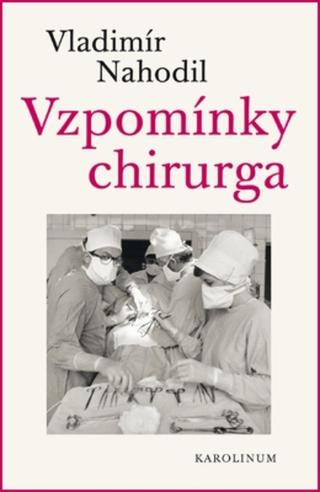Vzpomínky chirurga - Vladimír Nahodil - e-kniha