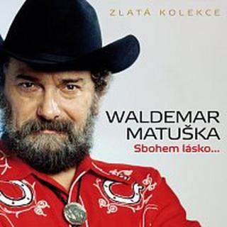 Waldemar Matuška – Sbohem lásko... Zlatá kolekce