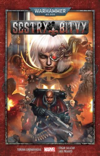 Warhammer 40000 Sestry bitvy - Edgar Salazar, Arif Prianto