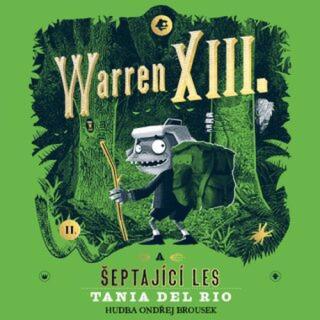 Warren XIII. a šeptající les - Tania Del Rio - audiokniha
